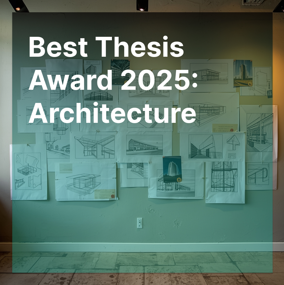 Best Thesis Award 2025: Architecture